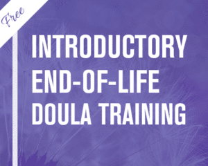 Introductory End of Life Doula Training