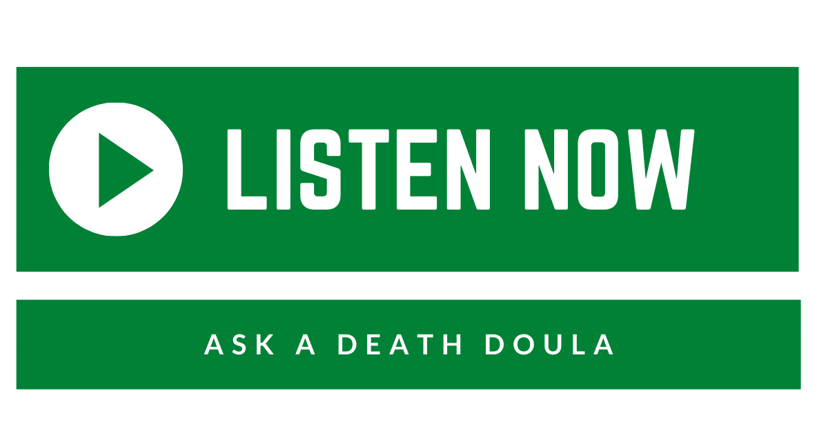 Listen Now Ask A Death Doula1