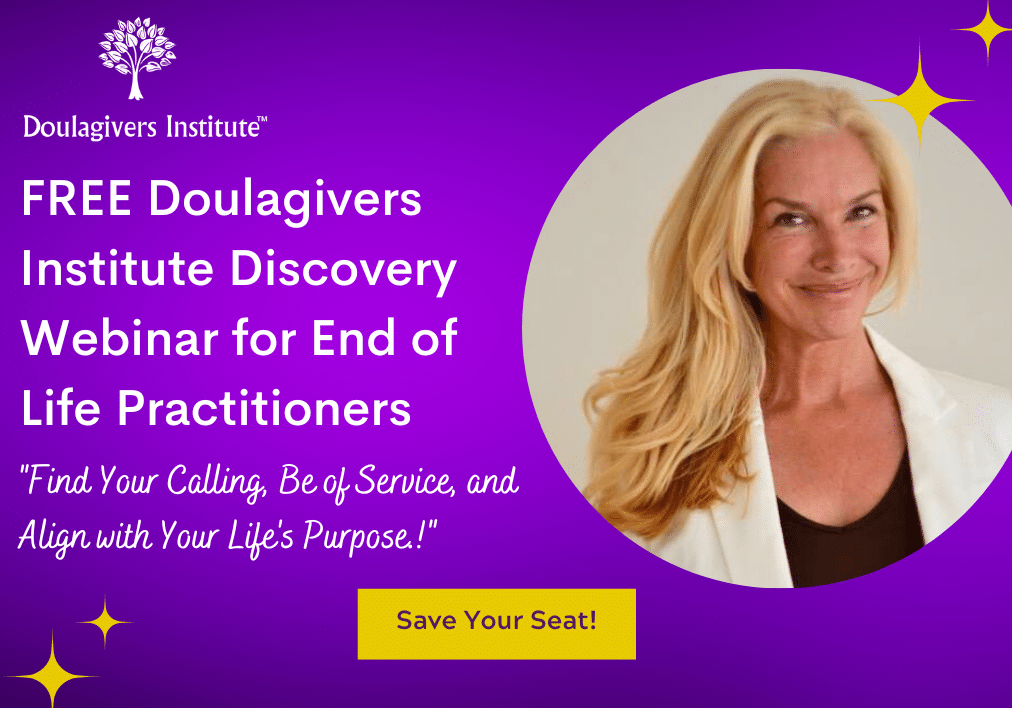 FREE Doulagivers Institute Discovery Webinar for End of Life Practitioners Main Image (1) FREE Doulagivers Institute Discovery Webinar for End of Life Practitioners Main Image (1)